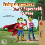 Being a Superhero Om &quote;n Superheld te wees (eBook, ePUB)