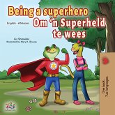 Being a Superhero Om ‘n Superheld te wees (eBook, ePUB)