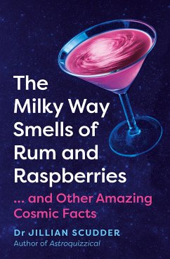 The Milky Way Smells of Rum and Raspberries (eBook, ePUB) - Scudder, Jillian