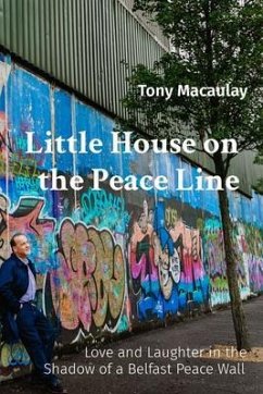 Little House on the Peace Line (eBook, ePUB) - Macaulay, Tony