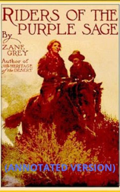 Riders of the Purple Sage (Annotated) (eBook, ePUB) - Grey, Zane