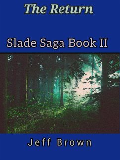 The Return Slade Saga Book II (eBook, ePUB) - Brown, Jeff