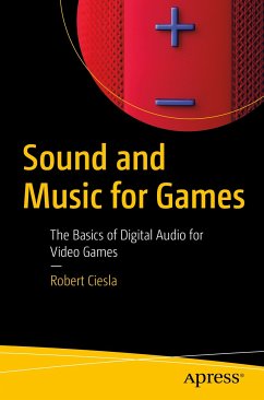 Sound and Music for Games (eBook, PDF) - Ciesla, Robert