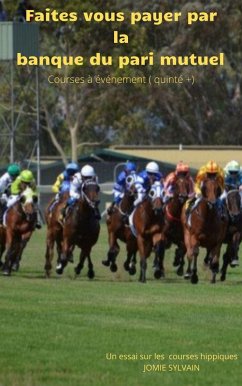 Cover Faites vous payer par la banque du pari mutuel (eBook, ePUB)