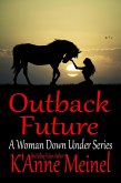 Outback Future (A Woman Down Under, #7) (eBook, ePUB)