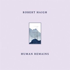 Human Remains - Haigh,Robert