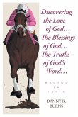 Discovering the Love of GodaEUR  The Blessings of GodaEUR  The Truths of GodaEUR(tm)s WordaEUR  (eBook, ePUB)