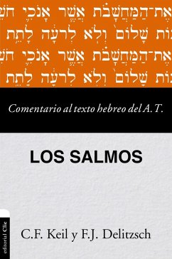 Comentario al texto hebreo del Antiguo Testamento - Salmos (eBook, ePUB) - Delitzsch, F. J.; Keil, C. F.