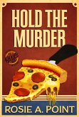 Hold the Murder (A Pizza Parlor Mystery, #3) (eBook, ePUB)
