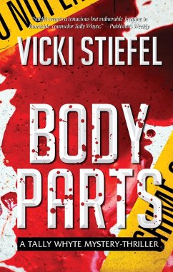Body Parts (Tally Whyte Mystery-Thriller, #1) (eBook, ePUB) - Stiefel, Vicki