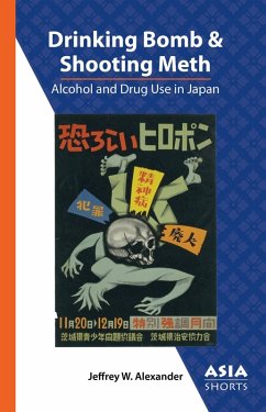 Drinking Bomb and Shooting Meth (eBook, ePUB) - Alexander, Jeffrey W.