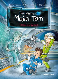 Der kleine Major Tom. Band 16. Fehler im System (eBook, ePUB) - Flessner, Bernd; Schilling, Peter