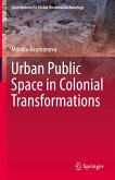 Urban Public Space in Colonial Transformations (eBook, PDF)
