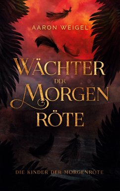 Wächter der Morgenröte - Weigel, Aaron