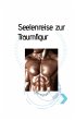 Seelenreise zur Traumfigur - Bild 1
