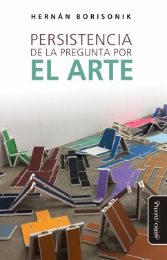 Persistencia de la pregunta por el arte (eBook, ePUB) - Borisonik, Hernán