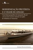 Modernização pretérita e o vigor do atraso (eBook, ePUB) Modernização pretérita e o vigor do atraso (eBook, ePUB)