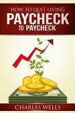 How to Quit Living Paycheck to Paycheck (eBook, ePUB)