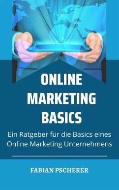 Online Marketing Basics (eBook, ePUB) - Pscherer, Fabian