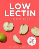Low Lectin Food List (Food Heroes, #1) (eBook, ePUB) Low Lectin Food List (Food Heroes, #1) (eBook, ePUB)
