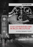 DAS GEHEIMNIS DER BORGIA-SKULPTUR - EIN FALL FÜR CHEFINSPEKTOR CROMWELL (eBook, ePUB)