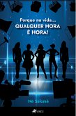 Porque na vida... qualquer hora é hora! (eBook, ePUB)