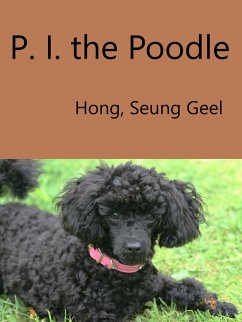 Cover P.I. the Poodle (eBook, ePUB)