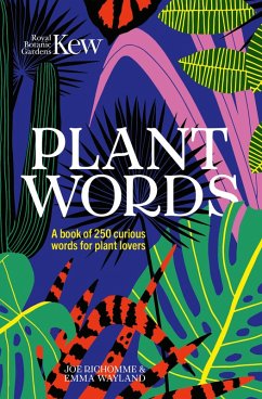Kew - Plant Words (eBook, ePUB) - Wayland, Emma; Richomme, Joe; Kew, Royal Botanic Gardens