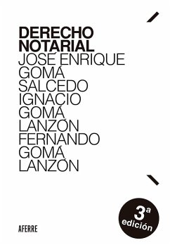Derecho Notarial (eBook, ePUB) - Gomá Salcedo, José Enrique; Gomá Lanzón, Ignacio; Gomá Lanzón, Fernando