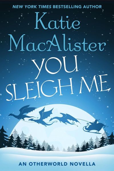 You Sleigh Me (A Dragon Hunter Novel, #4) (eBook, ePUB)