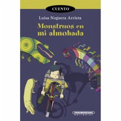 Monstruos en mi almohada (eBook, ePUB) - Arrieta, Luisa Noguera