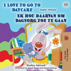 Cover I Love to Go to Daycare Ek hou daarvan om Dagsorg toe te gaan (English Afrikaans Bilingual Collection) (eBook, ePUB)