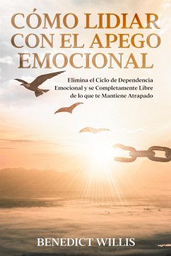 Cómo Lidiar con el Apego Emocional (eBook, ePUB) - Willis, Benedict