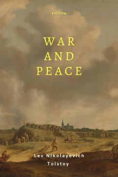 War and Peace (eBook, ePUB) - Nikolayevich Tolstoy, Lev