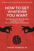 How to Get Whatever You Want (eBook, ePUB)