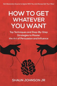 How to Get Whatever You Want (eBook, ePUB) - Johnson, Shaun
