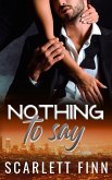 Nothing to Say (Nothing to..., #5) (eBook, ePUB)