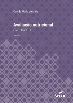 Avaliação nutricional avançada (eBook, ePUB) - Melo, Camila Maria de