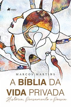 A Bíblia da vida privada (eBook, ePUB) - Martins, Marcos