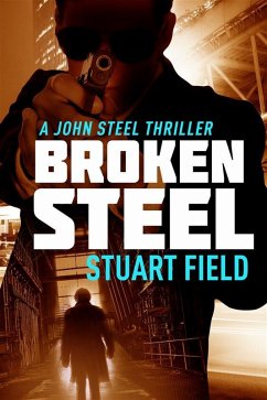 Broken Steel (eBook, ePUB) - Field, Stuart