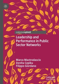 Leadership and Performance in Public Sector Networks (eBook, PDF) - Mastrodascio, Marco; Cepiku, Denita; Giordano, Filippo