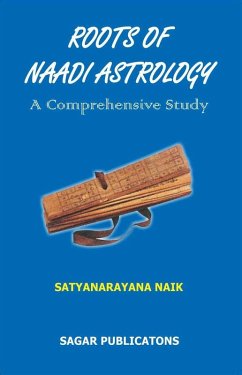 Roots of Naadi Astrology : A Comprehensive Study (eBook, ePUB) - Naik, Satyanarayana