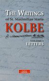 The Writings of St. Maximilian Maria Kolbe - Volume I - Letters (eBook, ePUB)