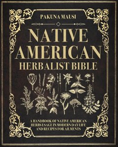 Native American Herbalist Bible (eBook, ePUB) - Mausi, Pakuna