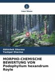 MORPHO-CHEMISCHE BEWERTUNG VON Podophyllum hexandrum Royle
