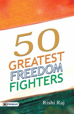 50 Great Freedom Fighters - Raj, Rishi