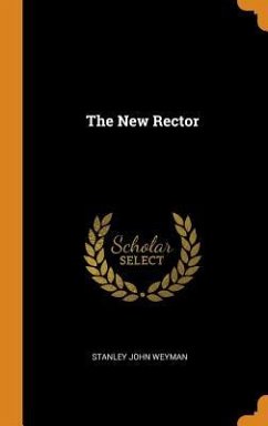 The New Rector - Weyman, Stanley John
