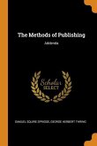 The Methods of Publishing: Addenda