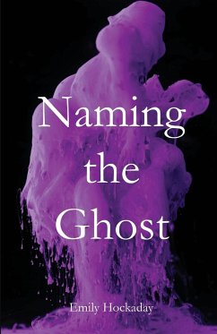 Naming the Ghost - Hockaday, Emily