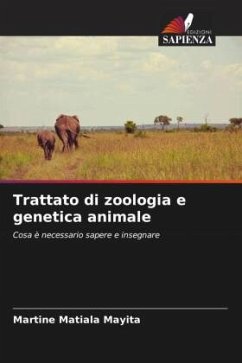 Trattato di zoologia e genetica animale - Matiala Mayita, Martine